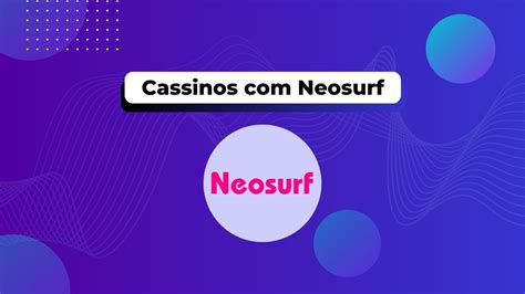 Cassinos que aceitam Neosurf no Brasil 